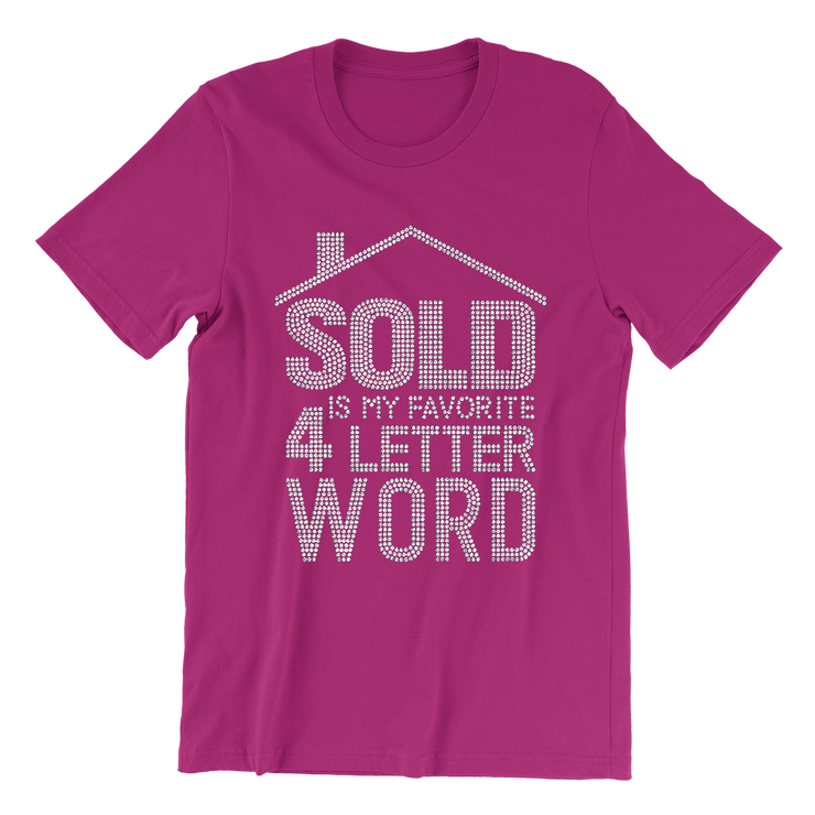 Sold Is My Favorite 4-Letter Word Rhinestone Unisex Shirt