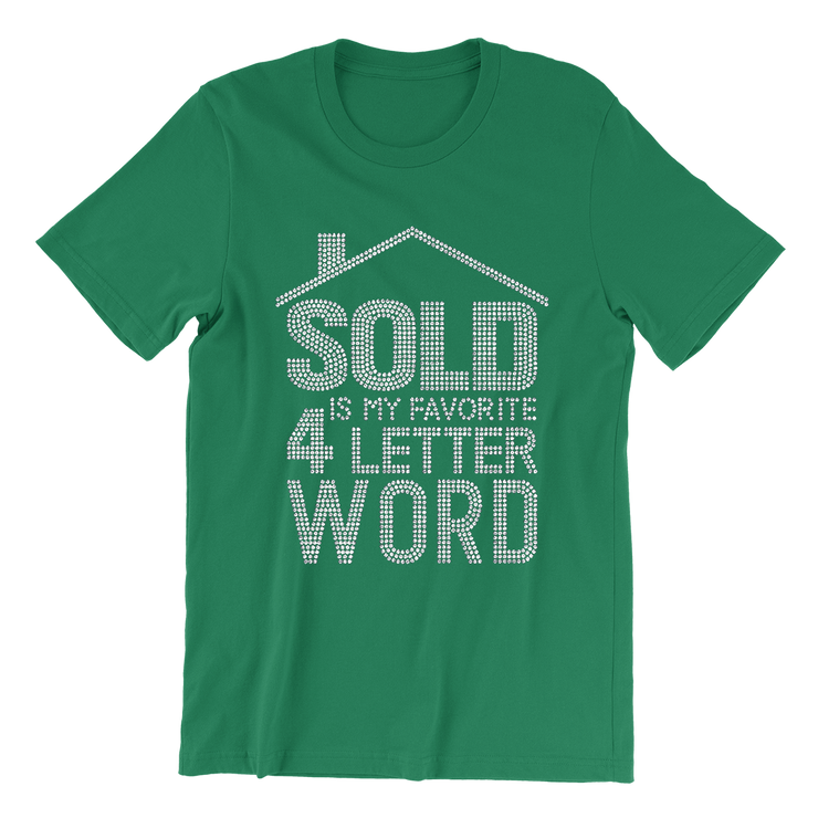 Sold Is My Favorite 4-Letter Word Rhinestone Unisex Shirt